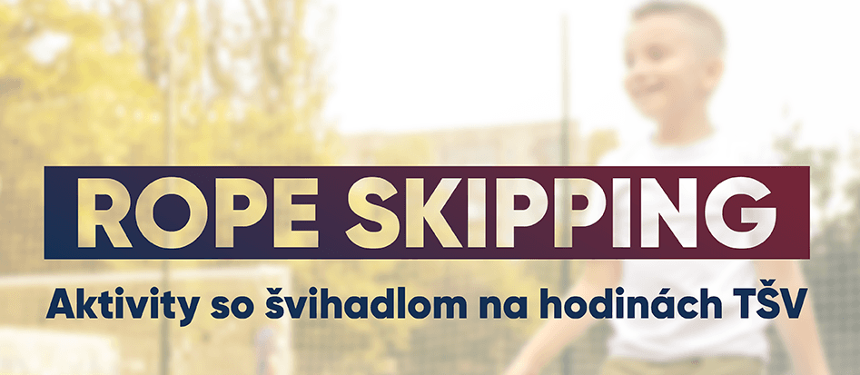 Pozvánka na webinár: Rope skipping - aktivity so švihadlom
