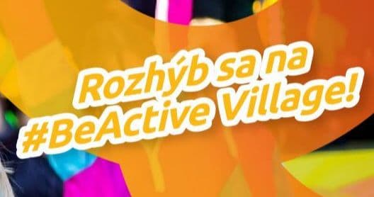 Rozhýb sa na #BeActive Village